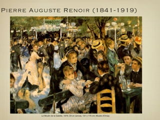 Pierre Auguste Renoir (1841-1919)




         Le Moulin de la Galette, 1876; Oil on canvas, 131 x 175 cm; Musée d'Orsay
 