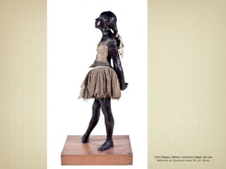 1880.Degas, Hilaire-Germain Edgar de Gas
  Bailarina de Quatorze Anos 99 cm. Masp
 