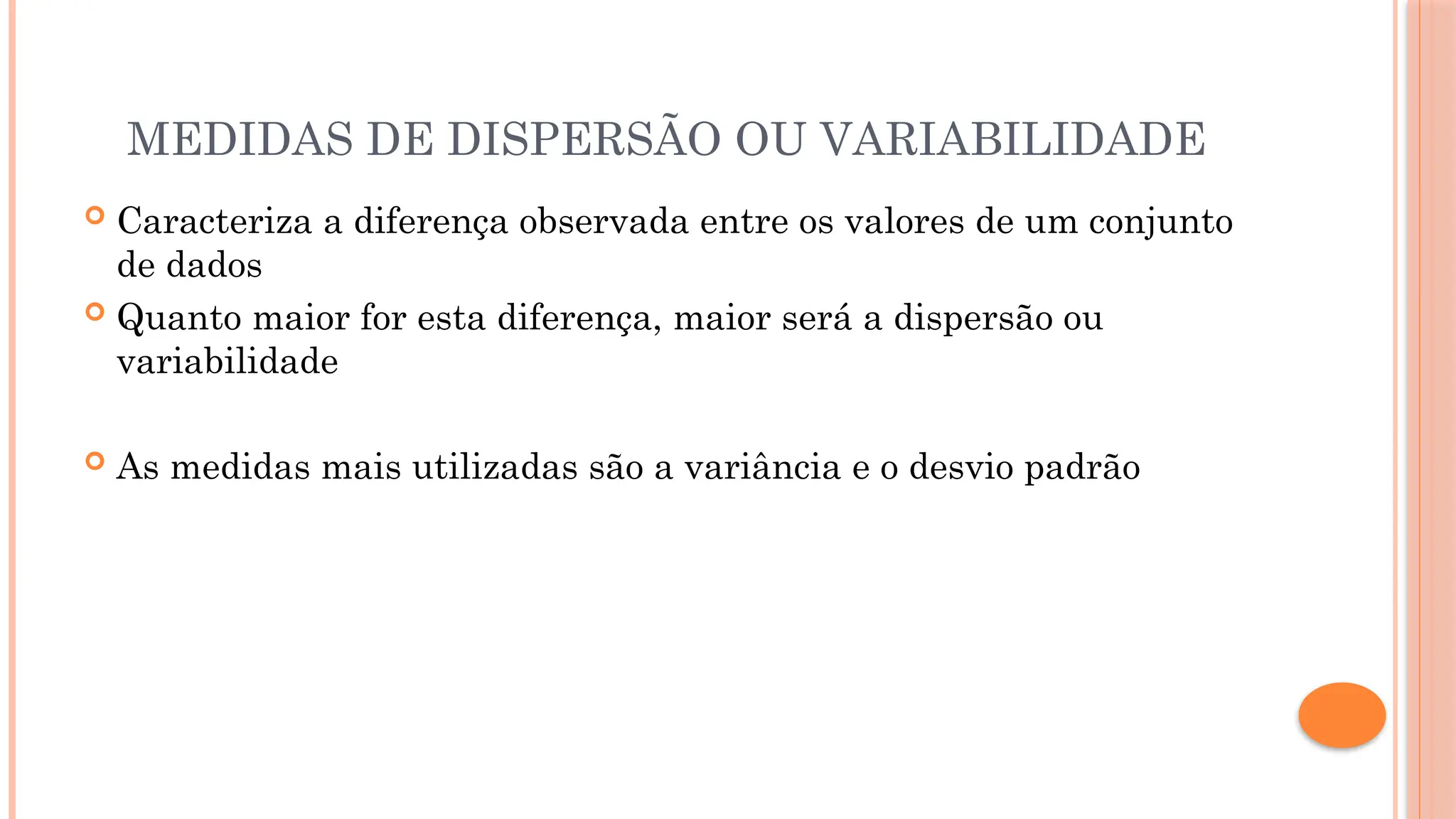 Aula 4 - medidas de dispersão ou variabilidade.pptx