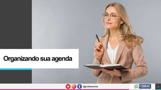 @professorcbs
@professorcbs
Organizandosuaagenda
14
 