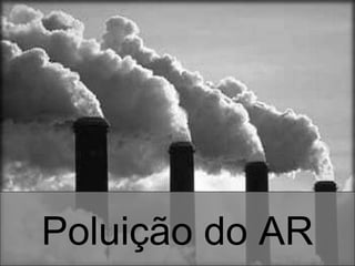 Poluição do AR 