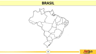7
BRASIL
 