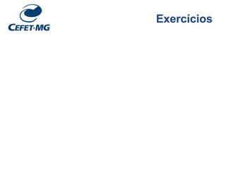 Exercícios
 