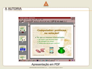 Apresentação em PDF
A AUTORIA
 