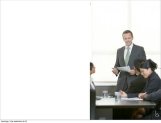 L
                               C
domingo, 9 de setembro de 12
 