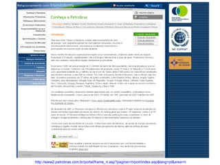 http://www2.petrobras.com.br/portal/frame_ri.asp?pagina=/ri/port/index.asp&lang=pt&area=ri 