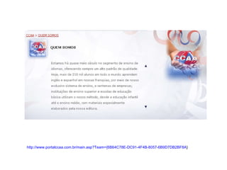 http://www.portalccaa.com.br/main.asp?Team={6B64C78E-DC91-4F4B-8057-6B9D7DB2BF8A } 