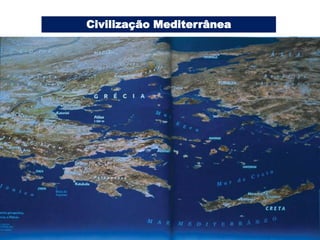 Civilização Mediterrânea
 