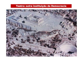 Teatro: outra instituição da Democracia
 