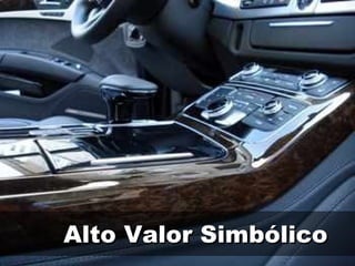 Alto Valor Simbólico
 