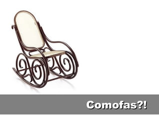 Comofas?!
 