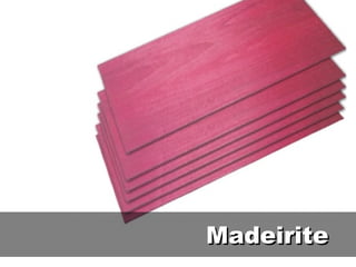 Madeirite
 
