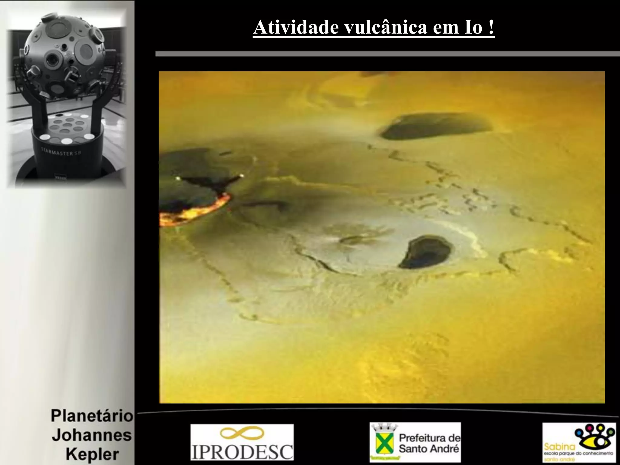 Atividade vulcânica em Io !