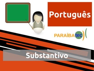 Português
Substantivo
 