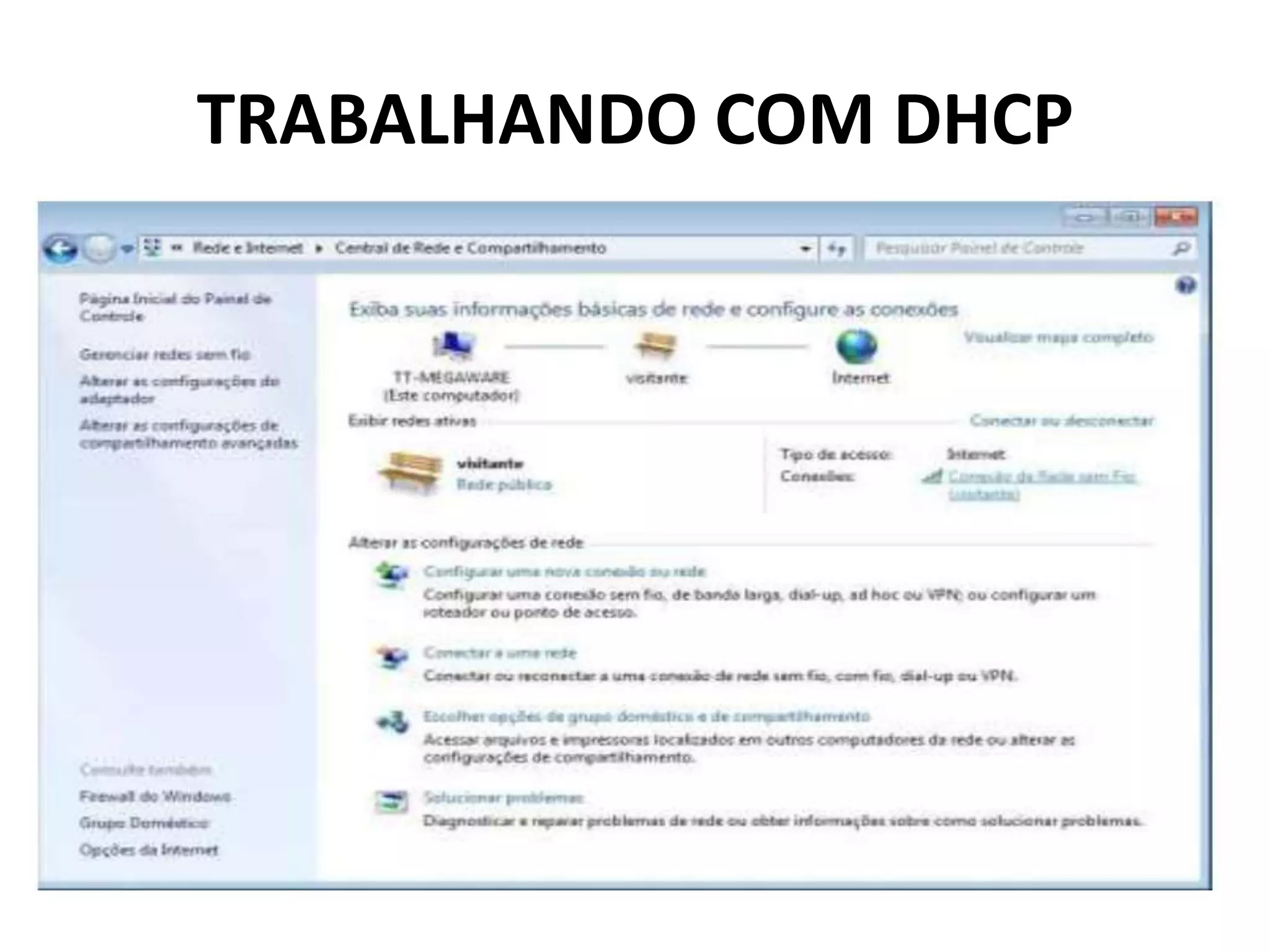 TRABALHANDO COM DHCP
 