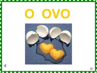 O  OVO 