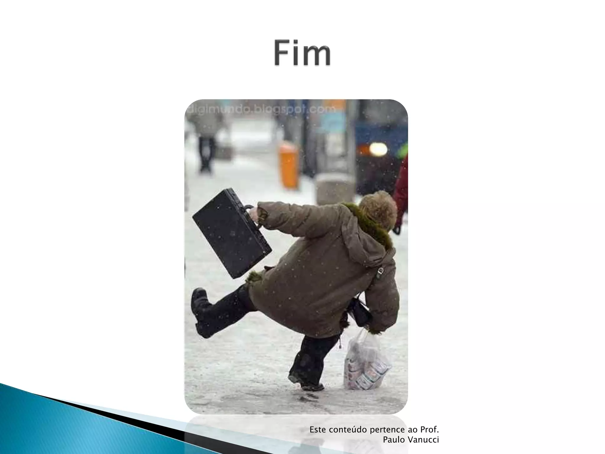 Este conteúdo pertence ao Prof.
Paulo Vanucci
 