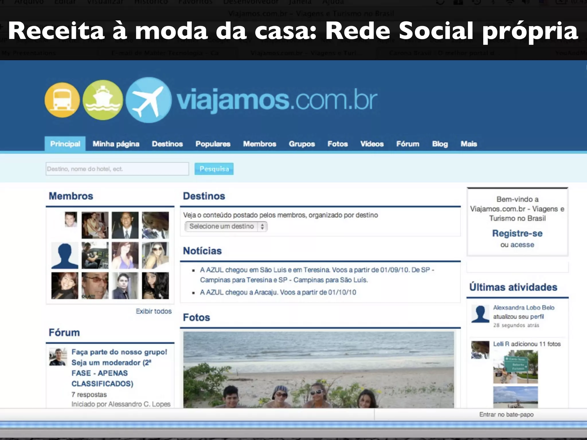 Receita à moda da casa: Rede Social própria