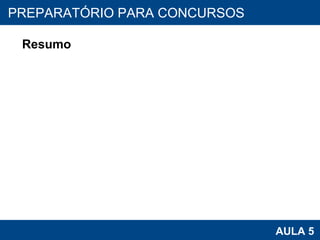 PROAB 2010 AULA 5 PREPARATÓRIO PARA CONCURSOS Resumo 