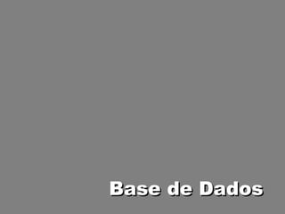 Base de Dados 