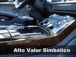 Alto Valor Simbólico 