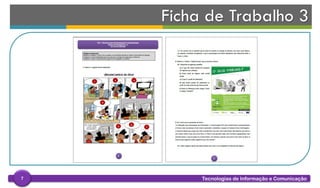 
Ficha de Trabalho 3
Tecnologias de Informação e Comunicação7
 