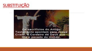 SUBSTITUIÇÃO
 