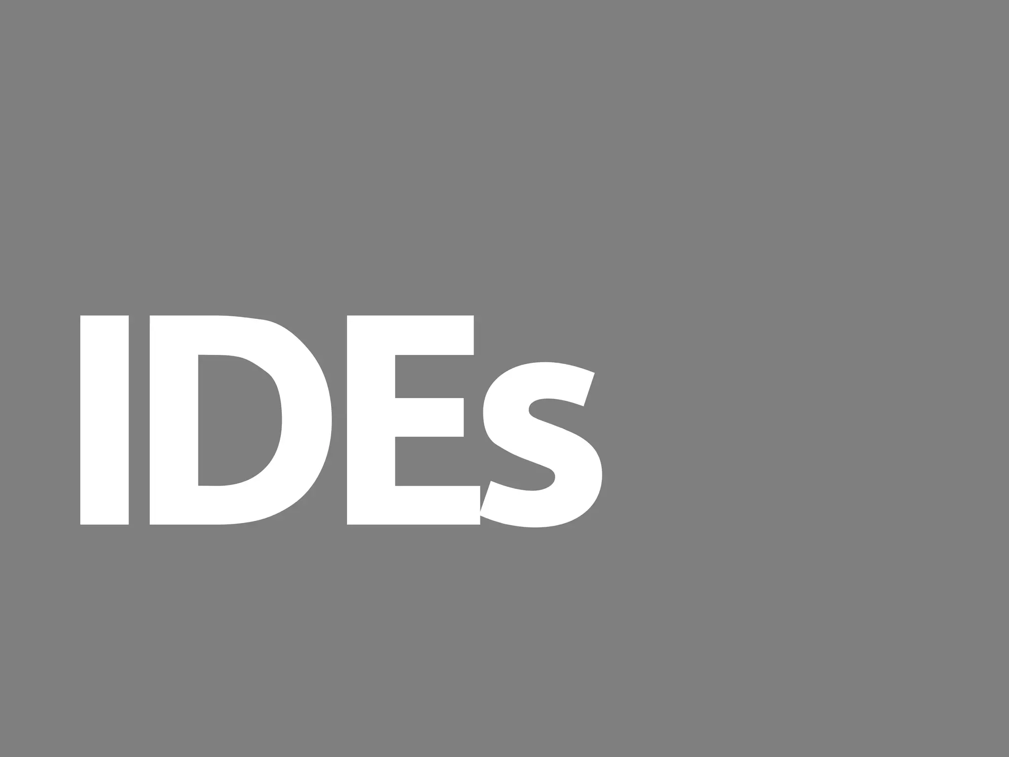 prof. Gustavo Zimmermann | contato@swag.ag
IDEs
 