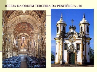 IGREJA DA ORDEM TERCEIRA DA PENITÊNCIA - RJ
 