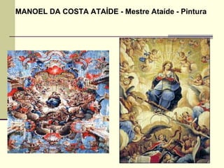 MANOEL DA COSTA ATAÍDE - Mestre Ataíde - Pintura
 