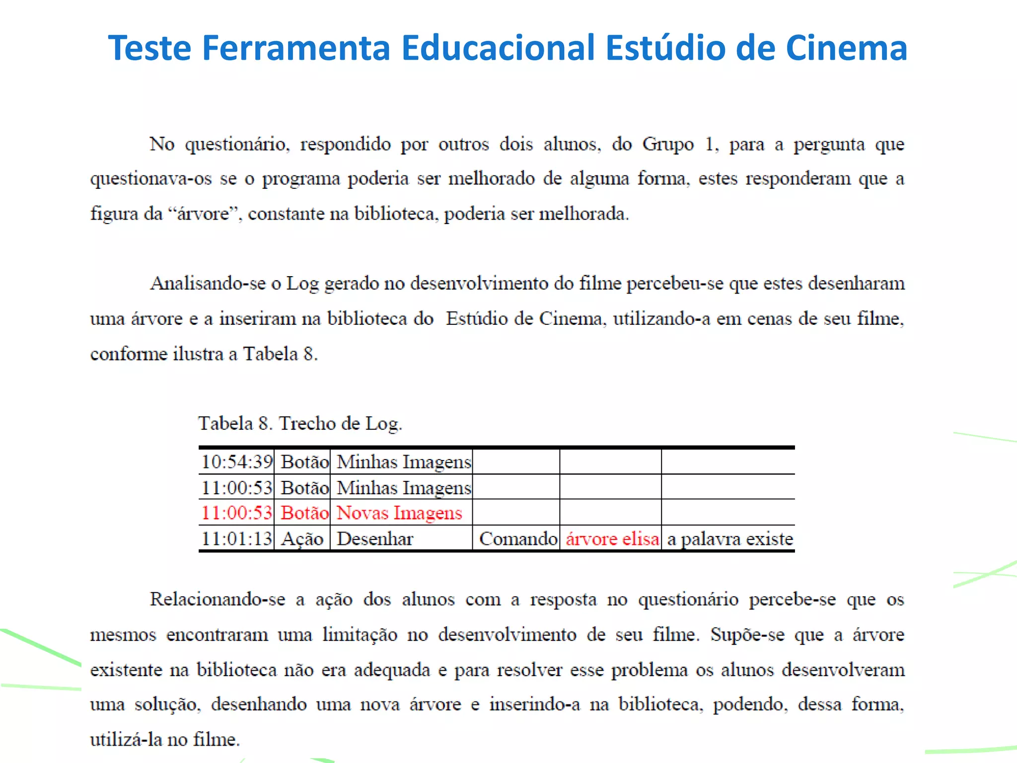 Teste Ferramenta Educacional Estúdio de Cinema
 