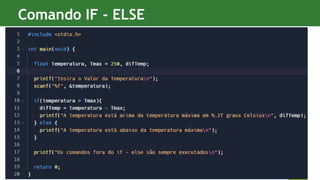 9
Comando IF - ELSE
Instituto Federal Sul-rio-grandense | câmpus Charqueadas
 