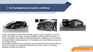 8.3 Compósitos de matriz cerâmica
55
 