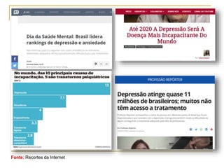 Fonte: Recortes da Internet
 