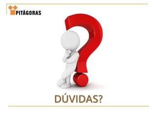 DÚVIDAS?
 