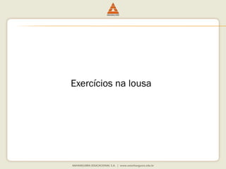Exercícios na lousa  