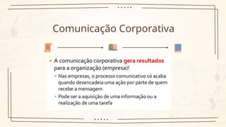 Comunicação Corporativa
 
