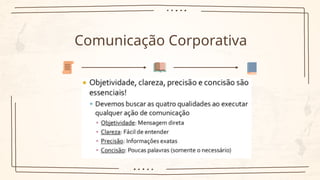 Comunicação Corporativa
 