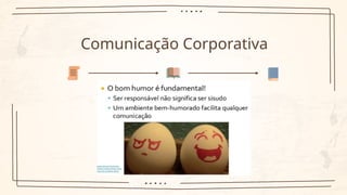 Comunicação Corporativa
 