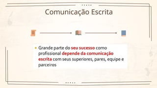Comunicação Escrita
 