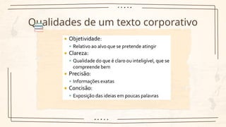 Qualidades de um texto corporativo
 
