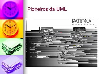 Pioneiros da UML
 