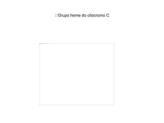 Grupo heme do citocromo C
 