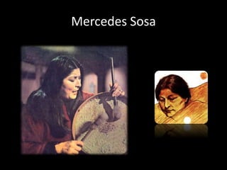 Mercedes Sosa
 