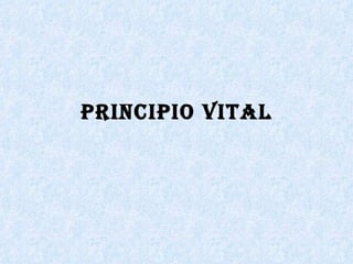 PRINCIPIO VITAL 