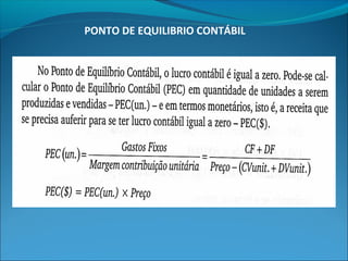 PONTO DE EQUILIBRIO CONTÁBIL 
 