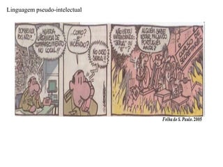 Linguagem pseudo-intelectual
 