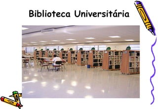 Biblioteca Universitária 