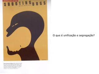 MEIOS DIGITAIS III
Profa. Izabel Meister




                        O que é unificação e segregação?
 