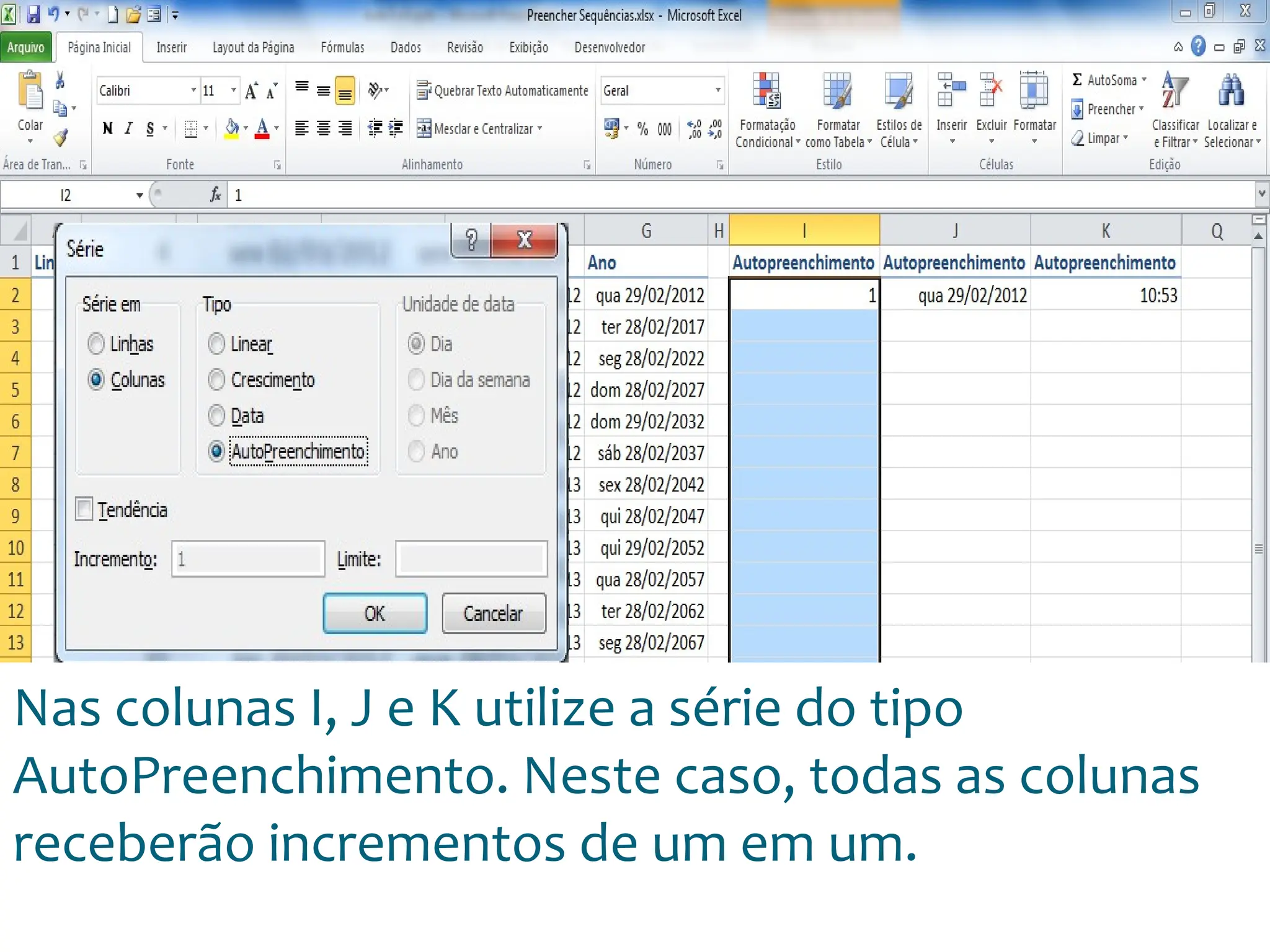 Escola
Info Jardins
Nas colunas I, J e K utilize a série do tipo
AutoPreenchimento. Neste caso, todas as colunas
receberão incrementos de um em um.
 